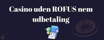 Casino Uden ROFUS - Spil Online Uden Bekymringer